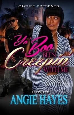 Yo' Boo Been Creepin' With Me by Hayes, Angie