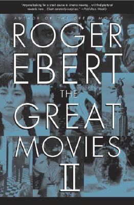 The Great Movies II by Ebert, Roger