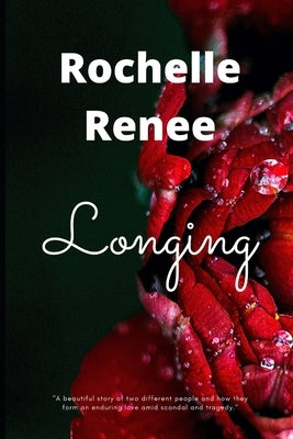 Longing by Renee, Rochelle