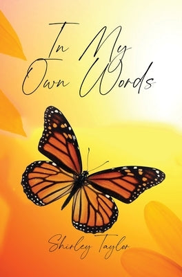 In My Own Words by Taylor, Shirley