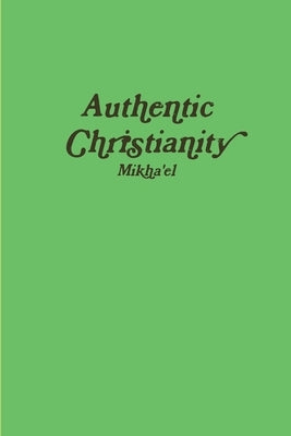 Authentic Christianity by Calpino, Michael