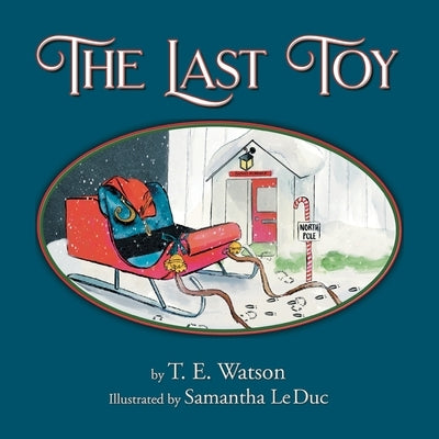 The Last Toy by Watson, T. E.