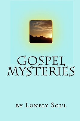 Gospel Mysteries by Soul, Lonely