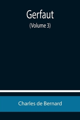 Gerfaut (Volume 3) by De Bernard, Charles