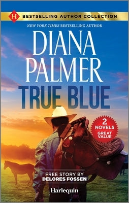 True Blue & Sheriff in the Saddle by Palmer, Diana