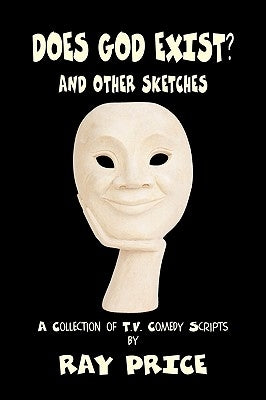 Does God Exist and Other Sketches by Price, Ray