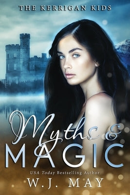 Myths & Magic by May, W. J.