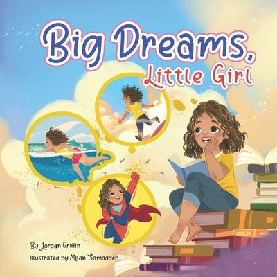 Big Dreams, Little Girl by Samadder, Milan