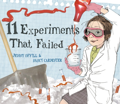 11 Experiments That Failed by Offill, Jenny