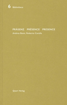 Prasenz Presence Presence: Andrea Bassi, Roberto Carella by Wirz, Heinz