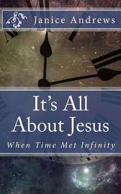 It's All About Jesus by Andrews, Janice