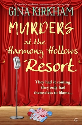 Murder At The Harmony Hollows Resort by Kirkham, Gina