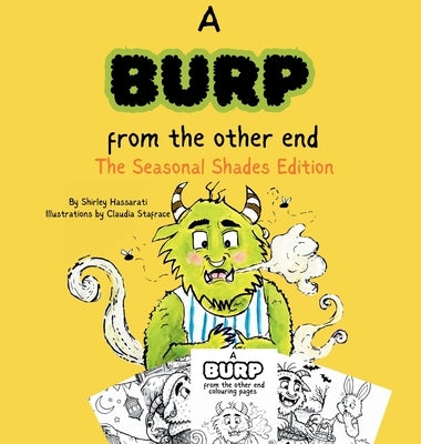 A Burp from the Other End: The Seasonal Shades Edition by Hassarati, Shirley