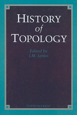 History of Topology by James, I. M.