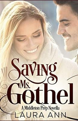 Saving Ms. Gothel: A Sweet, Clean Romance by Ann, Laura