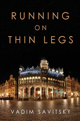 Running on Thin Legs by Savitsky, Vadim