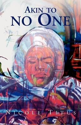 Akin to No One by Titus, Nicole
