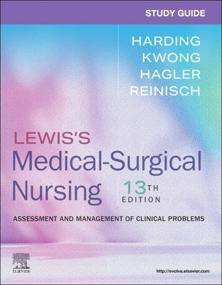 Study Guide for Lewis's Medical-Surgical Nursing: Assessment and Management of Clinical Problems by Harding, Mariann M.