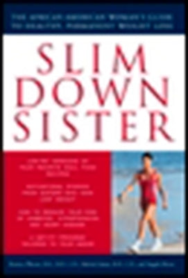 Slim Down Sister: The African-American Woman's Guide to Healthy, Permanent Weight Loss by Weaver, Roniece