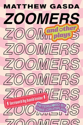 Zoomers and Other Plays by Gasda, Matthew