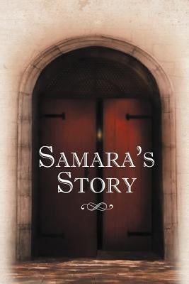 Samara's Story by Samara
