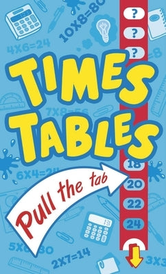 Times Tables Pull the Tab by Arcturus Publishing