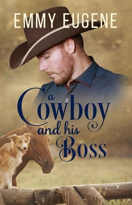 A Cowboy and his Boss: A Johnson Brothers Novel by Eugene, Emmy