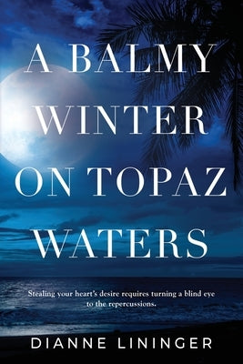 A Balmy Winter On Topaz Waters by Lininger, Dianne