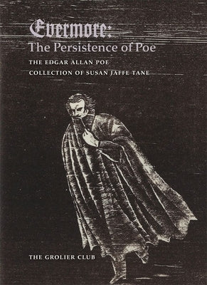 Evermore: The Persistence of Poe: The Edgar Allan Poe Collection of Susan Jaffe Tane by Tane, Susan Jaffe