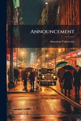 Announcement: Graduate School of Business Administration Volume 1922-1923 by University, American