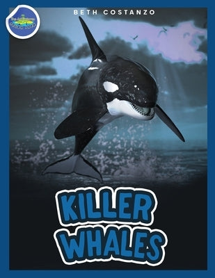 Killer Whales ages 4-8 by Costanzo, Beth