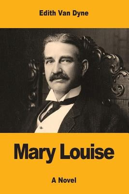 Mary Louise by Van Dyne, Edith