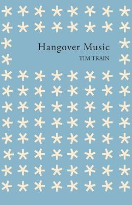 Hangover Music by Train, Tim