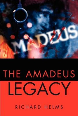 Amadeus Legacy by Helms, Richard