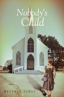 Nobody's Child by James, Beverly