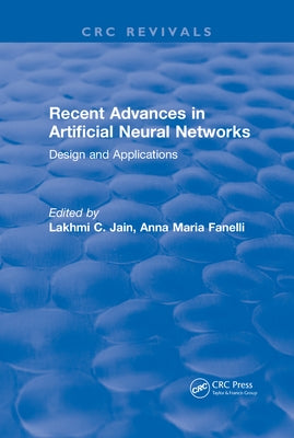 Recent Advances in Artificial Neural Networks by Jain, L. C.