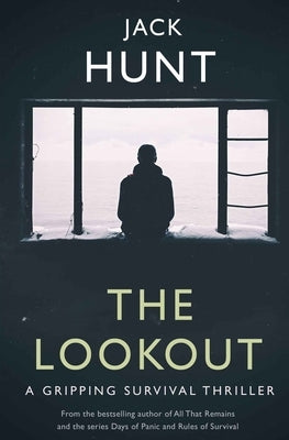 The Lookout: A Gripping Survival Thriller by Hunt, Jack