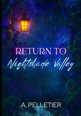 Return To Nightshade Valley by Pelletier, A.