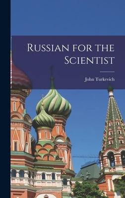 Russian for the Scientist by Turkevich, John 1907-