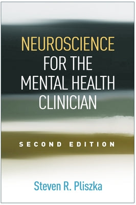 Neuroscience for the Mental Health Clinician by Pliszka, Steven R.