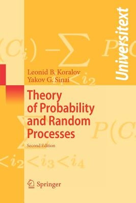 Theory of Probability and Random Processes by Koralov, Leonid