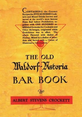 The Old Waldorf Astoria Bar Book 1935 Reprint by Crockett, Albert Stevens