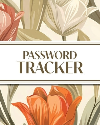 XL Large Print Password Tracker (Autumnal Warm Tone Tulips): 8"x10" 450+ Alphabetical Password Logbook for Easy Organization; Perfect for Seniors with by Revive Stationery