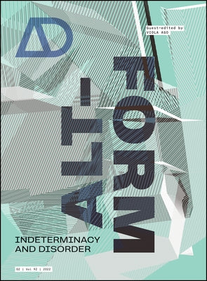 Alt-Form: Indeterminacy and Disorder by Ago, Viola