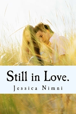 Still In Love. by Nimni, Jessica Ariella