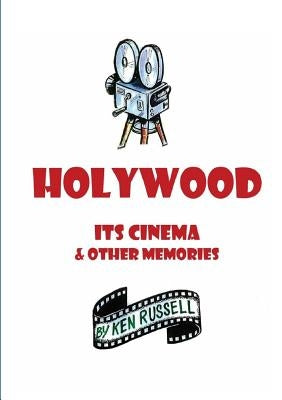 Holywood: Its Cinema & Other Memories by Russell, Ken