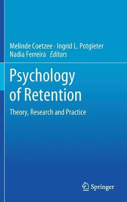 Psychology of Retention: Theory, Research and Practice by Coetzee, Melinde