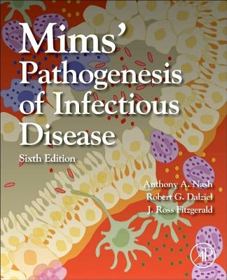 Mims' Pathogenesis of Infectious Disease by Nash, Anthony A.