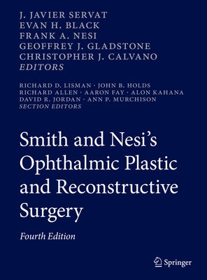Smith and Nesi's Ophthalmic Plastic and Reconstructive Surgery by Servat, J. Javier