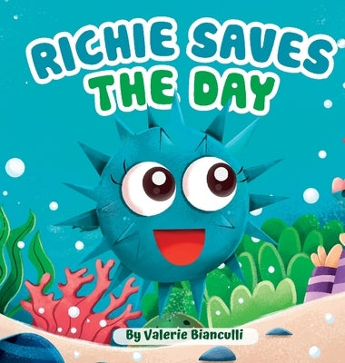 Richie Saves the Day by Bianculli, Valerie